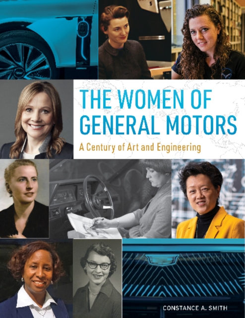 The Women of General Motors : A Century of Art & Engineering, Hardback Book