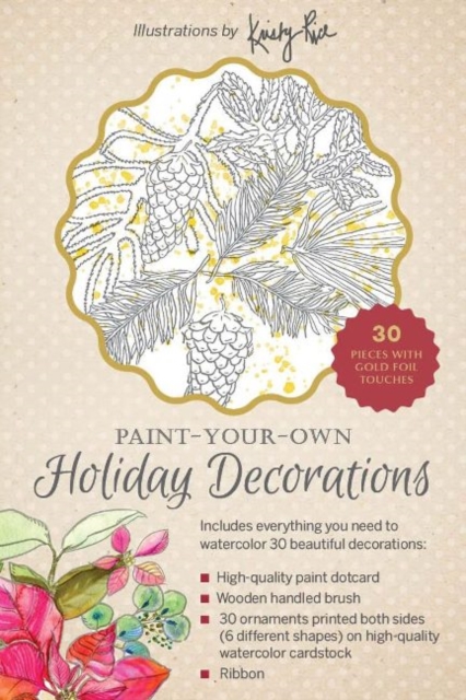 Paint-Your-Own Holiday Decorations : Illustrations by Kristy Rice, Multiple-component retail product, part(s) enclose Book