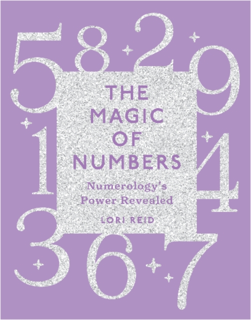 The Magic of Numbers : Numerology's Power Revealed, Paperback / softback Book