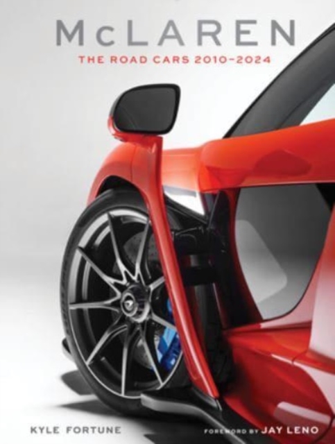 McLaren : The Road Cars, 2010–2024, Hardback Book