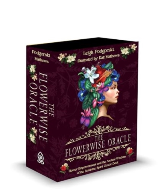 The Flowerwise Oracle : Empowerment through the Ancient Wisdom of the Feminine Spirit, Multiple-component retail product, part(s) enclose Book