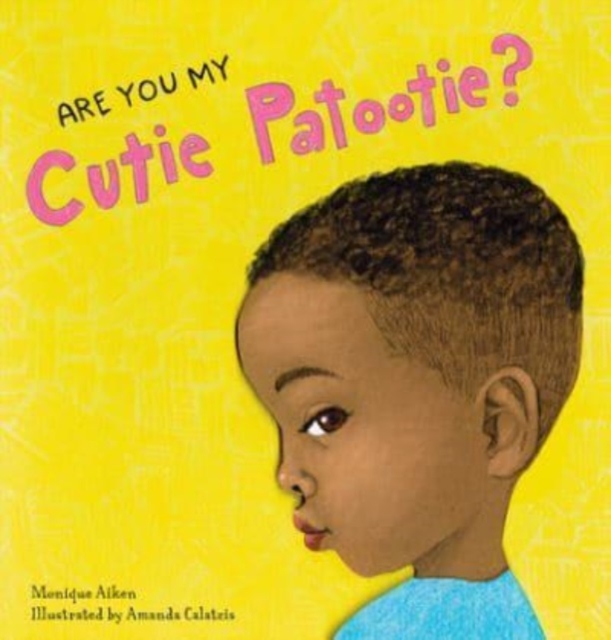 Are You My Cutie Patootie?, Board book Book