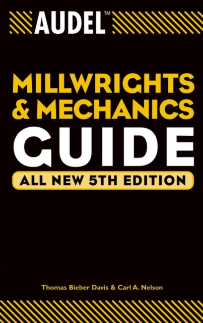Audel Millwrights and Mechanics Guide, Paperback / softback Book