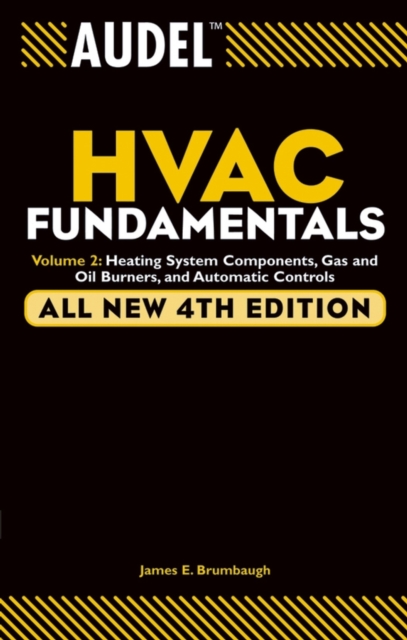 Audel HVAC Fundamentals, Volume 2 : Heating System Components, Gas and Oil Burners, and Automatic Controls, Paperback / softback Book