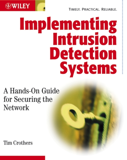 Implementing Intrusion Detection Systems : A Hands-On Guide for Securing the Network, Paperback / softback Book