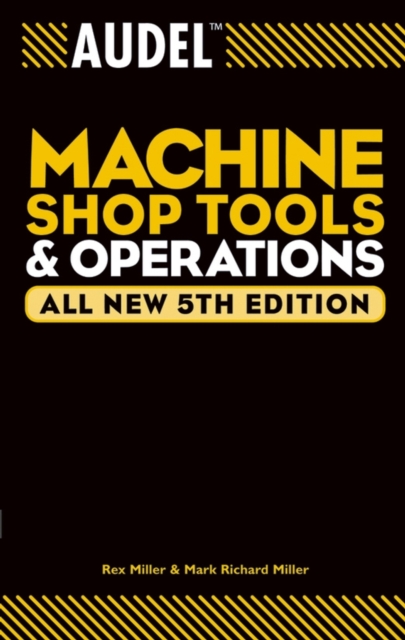 Audel Machine Shop Tools and Operations, Paperback / softback Book