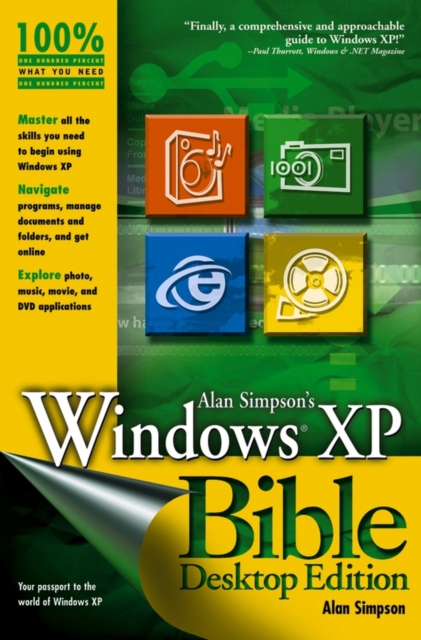 Alan Simpson's Windows XP Bible : Desktop Edition, Paperback Book