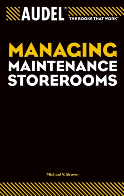 Audel Managing Maintenance Storerooms, Paperback / softback Book