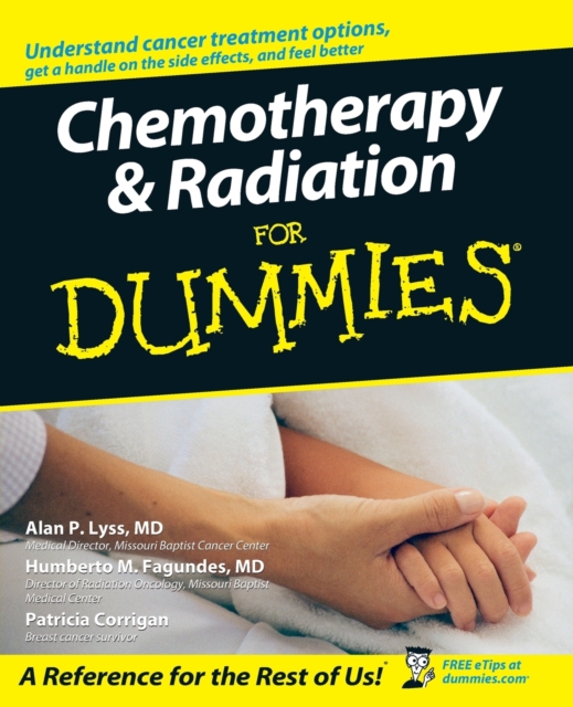 Chemotherapy and Radiation For Dummies, Paperback / softback Book