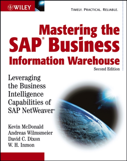 Mastering the SAP Business Information Warehouse : Leveraging the Business Intelligence Capabilities of SAP NetWeaver, Paperback Book