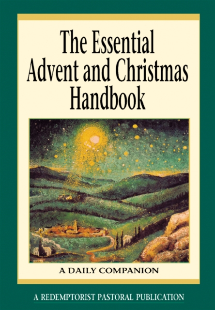 The Essential Advent and Christmas Handbook : A Daily Companion, EPUB eBook