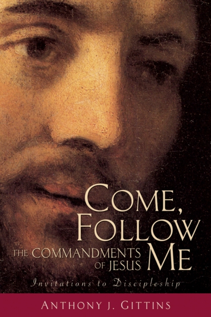Come, Follow Me : The Commandments of Jesus, EPUB eBook