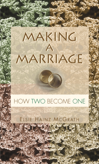 Making a Marriage : How Two Become One, EPUB eBook