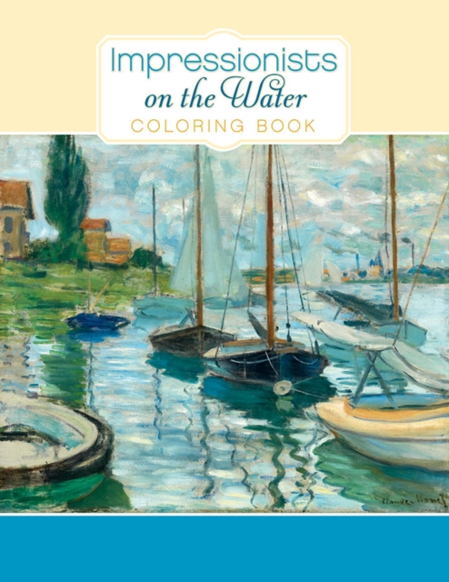 Impressionists on the Water Colouring Book, Paperback / softback Book