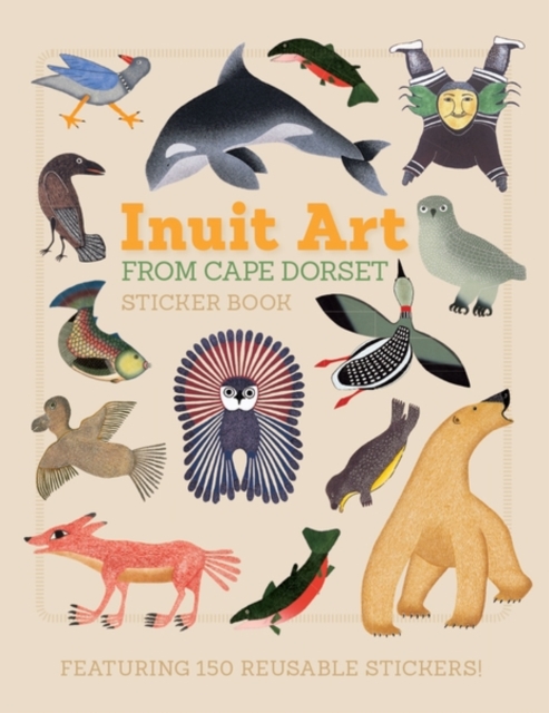 Inuit Art from Cape Dorset Sticker Book, Novelty book Book