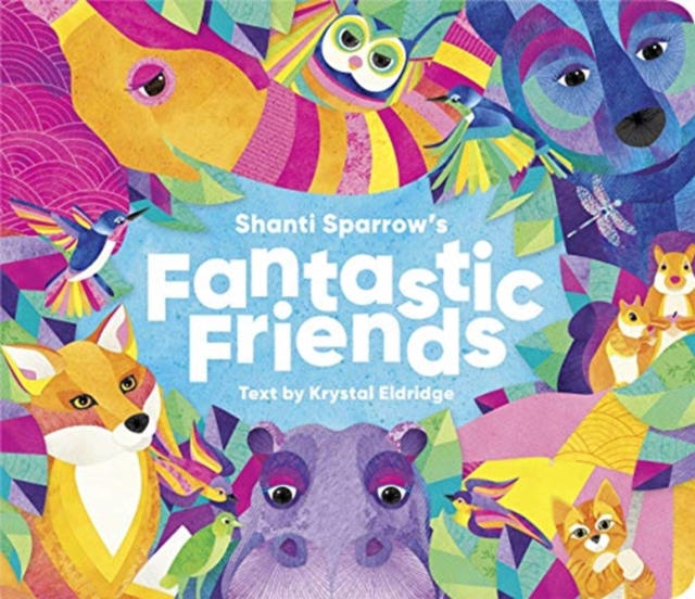 Shanti Sparrow Fantastic Friends, Board book Book