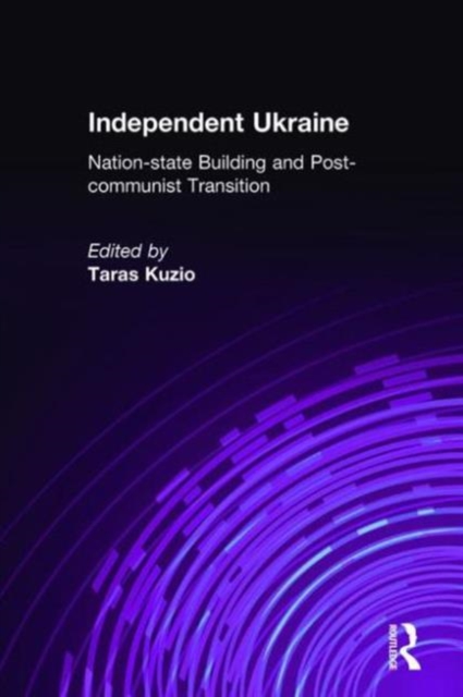 Contemporary Ukraine : Dynamics of Post-Soviet Transformation, Hardback Book
