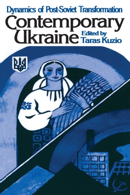 Contemporary Ukraine : Dynamics of Post-Soviet Transformation, Paperback / softback Book