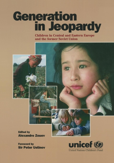 Generation in Jeopardy : Children at Risk in Eastern Europe and the Former Soviet Union, Paperback / softback Book