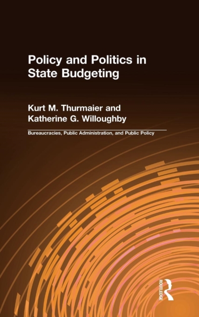 Policy and Politics in State Budgeting, Hardback Book