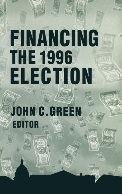 Financing the 1996 Election, Hardback Book