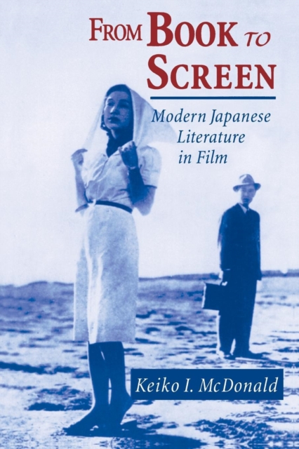From Book to Screen : Modern Japanese Literature in Films, Paperback / softback Book
