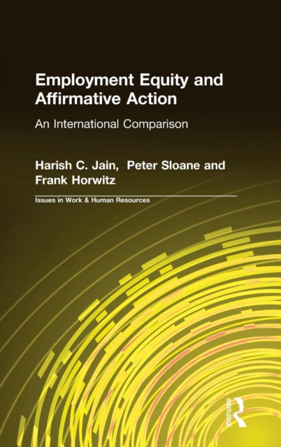 Employment Equity and Affirmative Action: An International Comparison : An International Comparison, Hardback Book