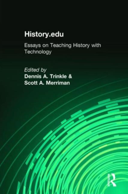 History.edu : Essays on Teaching History with Technology, Hardback Book
