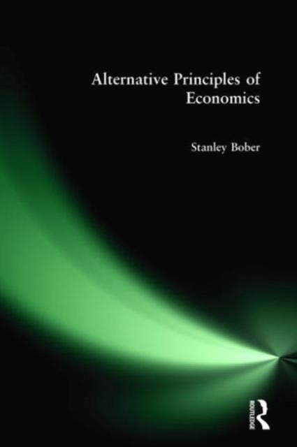 Alternative Principles of Economics, Hardback Book