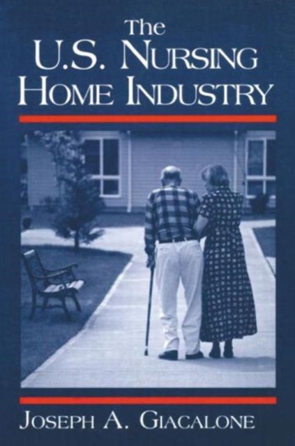The US Nursing Home Industry, Paperback / softback Book