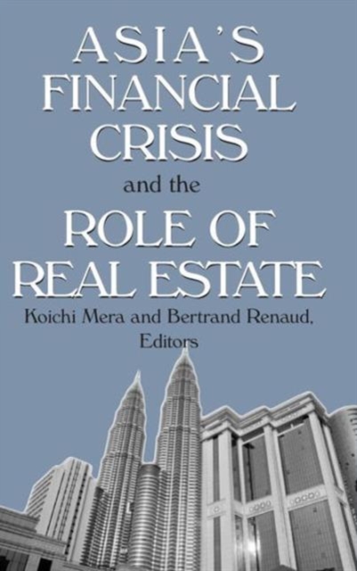 Asia's Financial Crisis and the Role of Real Estate, Hardback Book