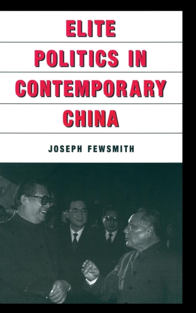 Elite Politics in Contemporary China, Hardback Book
