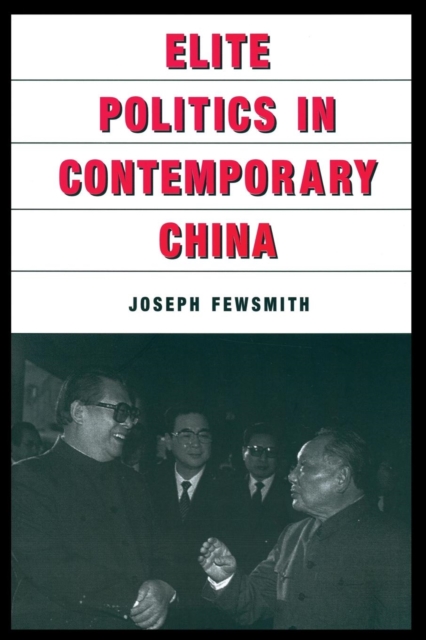 Elite Politics in Contemporary China, Paperback / softback Book