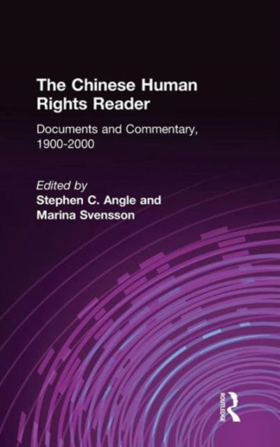 The Chinese Human Rights Reader : Documents and Commentary, 1900-2000, Hardback Book