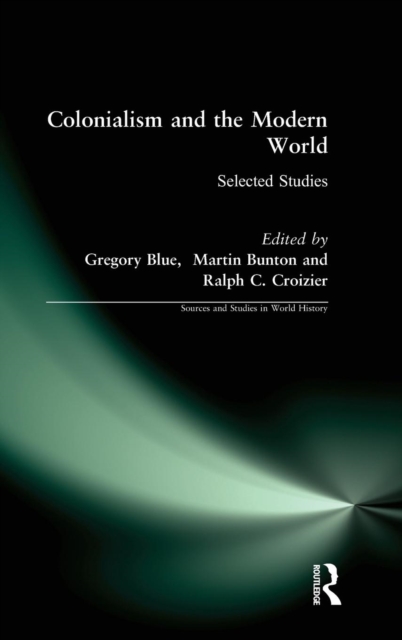 Colonialism and the Modern World, Hardback Book