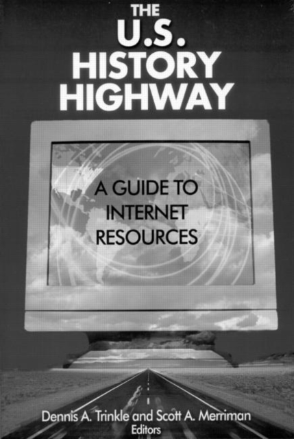 The U.S.History Highway : A Guide to Internet Resources, Mixed media product Book