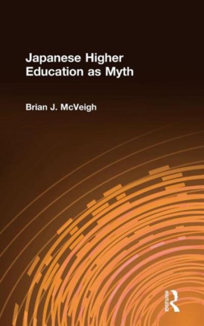Japanese Higher Education as Myth, Hardback Book