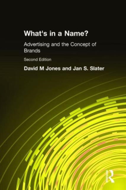 What's in a Name? : Advertising and the Concept of Brands, Hardback Book