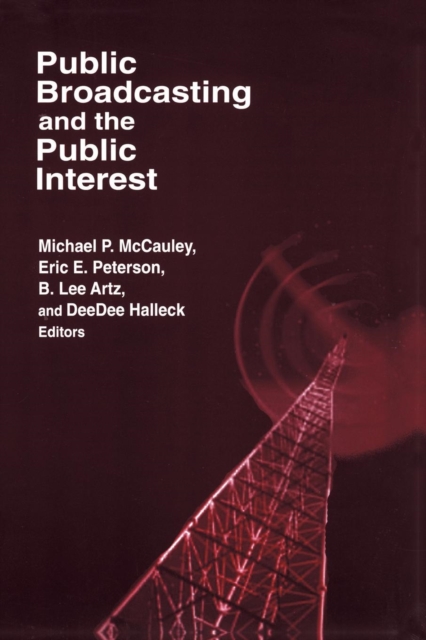 Public Broadcasting and the Public Interest, Paperback / softback Book