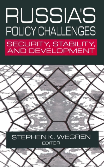 Russia's Policy Challenges : Security, Stability and Development, Hardback Book