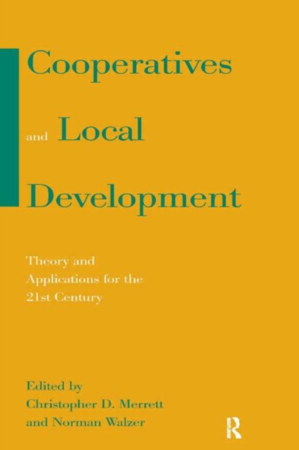 Cooperatives and Local Development : Theory and Applications for the 21st Century, Paperback / softback Book