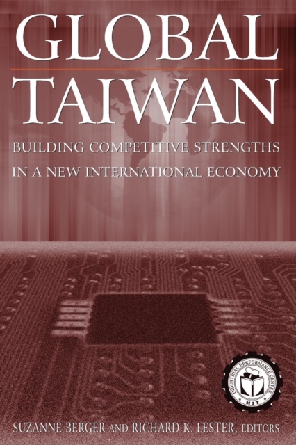Global Taiwan : Building Competitive Strengths in a New International Economy, Paperback / softback Book