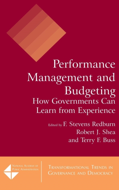 Performance Management and Budgeting : How Governments Can Learn from Experience, Hardback Book
