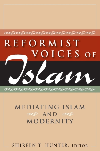 Reformist Voices of Islam : Mediating Islam and Modernity, Paperback / softback Book