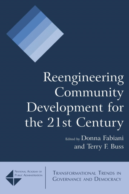 Reengineering Community Development for the 21st Century, Paperback / softback Book