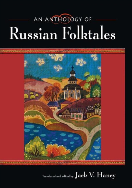 An Anthology of Russian Folktales, Hardback Book