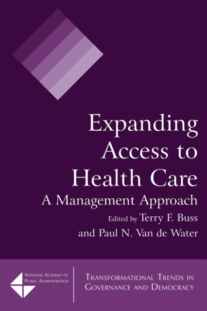 Expanding Access to Health Care : A Management Approach, Paperback / softback Book