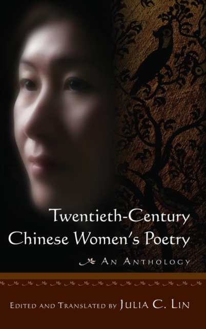 Twentieth-century Chinese Women's Poetry: An Anthology : An Anthology, Hardback Book