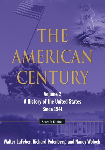 The American Century : A History of the United States Since 1941: Volume 2, Paperback / softback Book