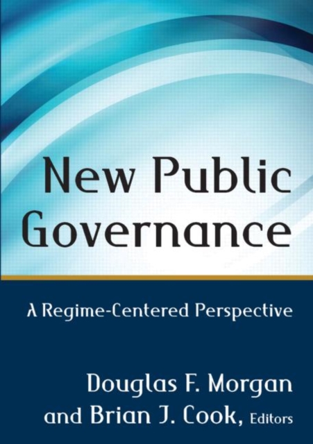 New Public Governance : A Regime-Centered Perspective, Paperback / softback Book